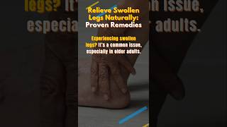 Daily Tips to Prevent Leg Swelling – Proven Remedies Stop Swollen Legs Try These Natural Tips [upl. by Nomaid]