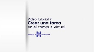 Vídeo tutorial 7 Crear una tarea  Facultad de Humanidades USAC [upl. by Tenaj807]