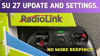 RADIOLINK SU27 UPDATE AND SETTINGS NO MORE BEEPING [upl. by Jenine676]