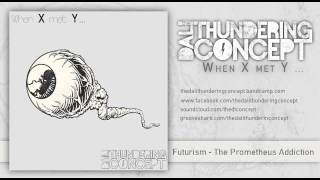 The Dali Thundering Concept  Futurism  The Prometheus Addiction [upl. by Cirenoj444]