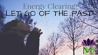 Guided Meditation and Energy Clearing to Let Go of the Past and Negative Emotions  Mindful Movement [upl. by Jacinda]