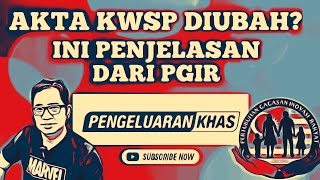 JIKA AKTA KWSP DIUBAH APA KAITANNYA DENGAN PGIR [upl. by Pritchard]