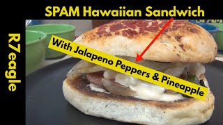 Spam Pineapple Jalapeno Pepper Sandwich [upl. by Cohligan694]