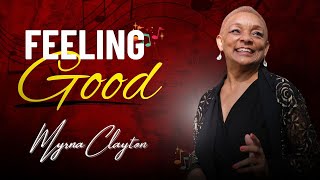 Myrna Claytons Soulful Cover of quotFeeling Goodquot by Leslie Bricusse amp Anthony Newley [upl. by Nyasuh]