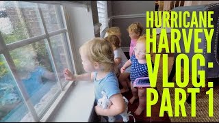 Hurricane Harvey VLOG Part 1 [upl. by Ehcram]