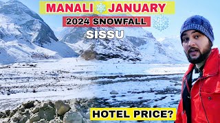 Manali JANUARY 2024  Manali Weather Today  SnowFall Update Sissu Solangvally  Hotel Price [upl. by Evelc]