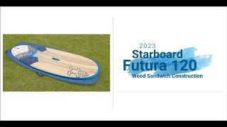 Starboard Futura 120 Wood 2023 [upl. by Ajax]