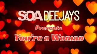 SOA Deejays X Bad Boys Blue  You’re A Woman [upl. by Yelwah436]