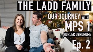 Episode 2 The Ladd FamilyOur Journey with MPS 1 Hurler Syndrome  Ep2 [upl. by Shull]