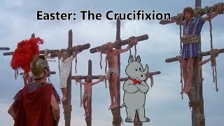 Easter Part 3  The Crucifixion [upl. by Jovitah]