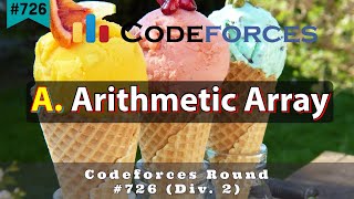 A Arithmetic Array  Codeforces Round 726 Div 2  sKSama Hindi Editorial [upl. by Ioyal778]