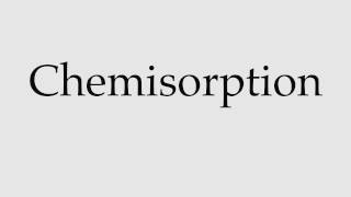 How to Pronounce Chemisorption [upl. by Akkinahs]