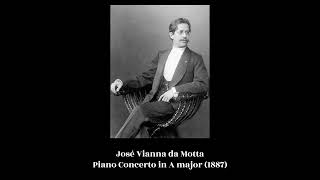 José Vianna da Motta  Piano Concerto in A major 1887 [upl. by Allicserp359]