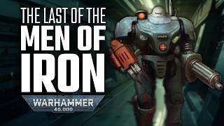 3 TIMES We Saw Men of Iron STILL ALIVE in Warhammer 40K Lore [upl. by Martynne]