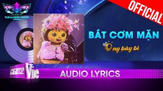 Bát Cơm Mặn  Ong Bây Bi  The Masked Singer Vietnam 2023 Audio Lyric [upl. by Ardnaek890]