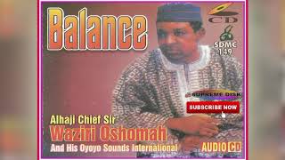 Etsako Music Alhaji Sir Waziri Oshomah  BALANCE Full Album [upl. by Frannie611]