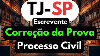 ESCREVENTE TJSP 2024 CORREÇÃO DA PROVA PROCESSO CIVIL [upl. by Anaidni713]