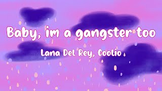 Lana Del Rey Coolio  Baby im a gangster too  8D Audio  TikTok Remix  𝓤𝓼𝓮 𝓗𝓮𝓪𝓭𝓹𝓱𝓸𝓷𝓮𝓼 🎧 [upl. by Eener886]