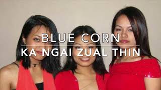 BLUE CORN KRISMAS  KA NGAI ZUAL THIN [upl. by Moya]