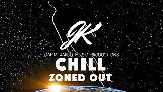 Chill by Joakim Karud Zoned Out [upl. by Mogerly]