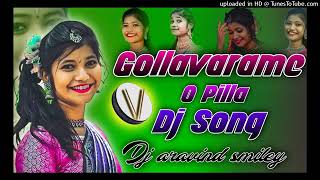 Gollavarame o Pilla Folk Dj Song Remix By Dj Aravind Smiley [upl. by Bili]