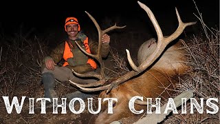 WITHOUT CHAINS  Late Rifle Elk Hunt [upl. by Sidras]