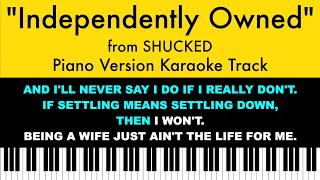 quotIndependently Ownedquot from Shucked  Karaoke Track with Lyrics on Screen [upl. by Mcnamee]