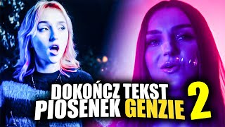 DOKOŃCZ TEKST PIOSENEK GENZIE 2🎤🎶 genziara genzie [upl. by Laven532]