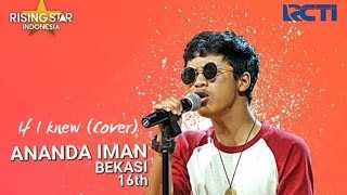 Ananda Iman Abraham If I Knew  Cover  Rising Star Indonesia 2016 [upl. by Iams]