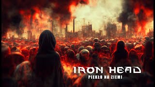 Iron Head  Piekło na Ziemi Lyric Video [upl. by Yung766]