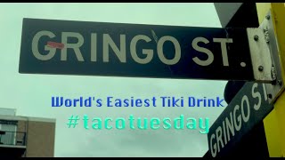 Easiest Tiki Drink in the World amp Gringo St tacotuesday [upl. by Geralda138]