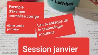 Exemple dexamen normalisé session janvier 6ème primaire Les avantages de la technologie moderne [upl. by Aciretal]