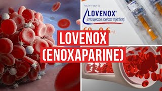 LOVENOX ENOXAPARINE [upl. by Peale]