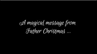 A message from Father Christmas 2024 [upl. by Rebmeced]