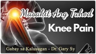 KNEE PAIN Causes Prevention Home Remedies amp Treatments  Dr Gary Sy [upl. by Amikay]