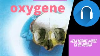 Oxygène Jean Michel Jarre en 8d audio 🎧 [upl. by Norrahs]