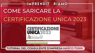 Come scaricare la Certificazione Unica 2023 [upl. by Ltsyrk]