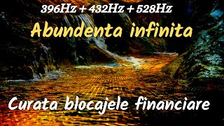 Abundenta infinita  Curata blocajele financiare  396 Hz  432 Hz  528 Hz [upl. by Jandy10]