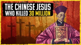 How The quotBrother of Jesusquot Killed 30 Million During Chinas Taiping Rebellion [upl. by Jacquenette151]