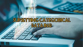 How to subset a categorical dataset in R [upl. by Ferde]