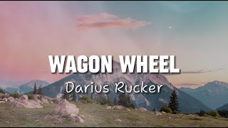 Darius Rucker  Wagon Wheel  Cover Lyrics [upl. by Dimitris891]