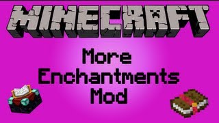 Minecraft Mod Showcase More Enchantments Mod [upl. by Clywd797]