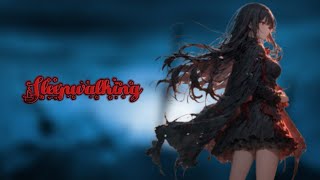 Nightcore  Sleepwalking 《 lyrics 》 [upl. by Yendis181]