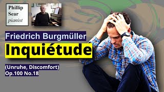 Friedrich Burgmüller Inquiétude Unruhe Discomfort Op100 No18 [upl. by Tips]