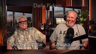 Andy Bumatai Hosts The Daily Pidgin Podcast With Special Guest Kamaka Brown [upl. by Akenal]