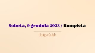 Kompleta  9 grudnia 2023 [upl. by Nairbo]