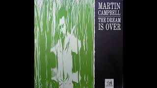 Martin Campbell  The Dream Is Over [upl. by Airemat338]