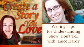 Writing Tips for Understanding Show Dont Tell with Janice Hardy [upl. by Ahsatan]