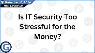 Is IT Security Too Stressful for the Money [upl. by Uriel]