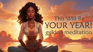 A Fresh New Start This Will Be Your Year Guided Meditation [upl. by Araek891]